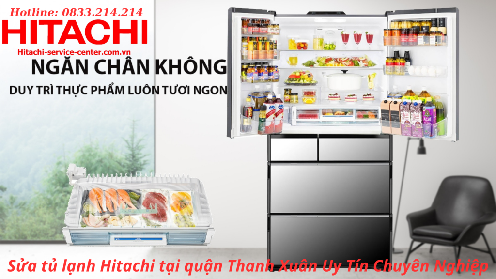 Sửa tủ lạnh Hitachi tại quận Thanh Xuân Uy Tín Chuyên Nghiệp