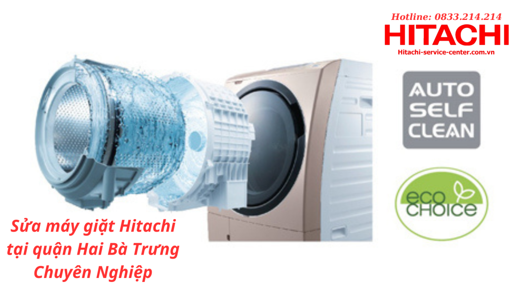Sửa máy giặt Hitachi tại quận Hai Bà Trưng Chuyên Nghiệp
