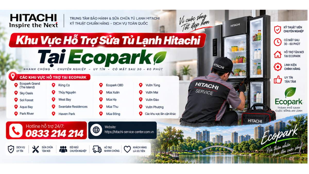 Khu Vực Hỗ Trợ Sửa Tủ Lạnh Hitachi Tại Ecopark Website: https://hitachi-service-center.com.vn Hotline hỗ trợ 24/7: 📞 0833 214 214 Uy Tín