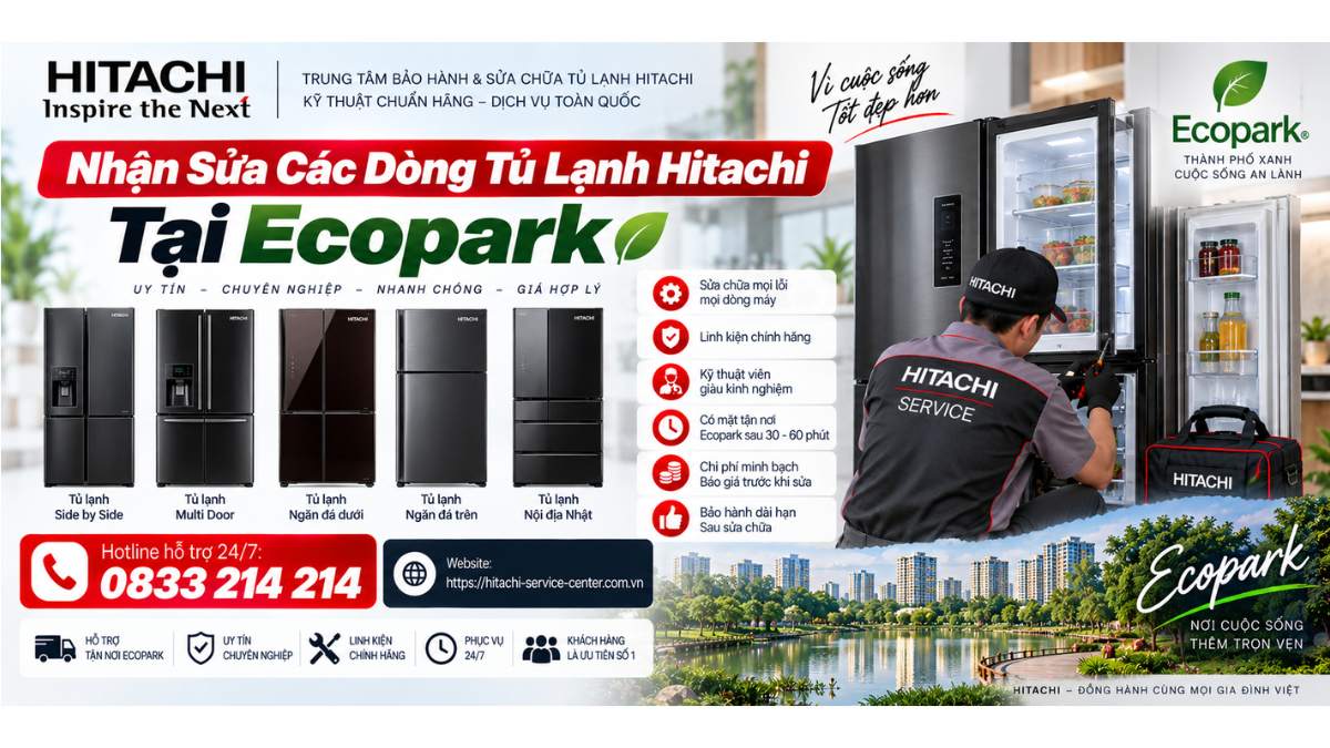 Nhận Sửa Các Dòng Tủ Lạnh Hitachi Tại Ecopark Website: https://hitachi-service-center.com.vn Hotline hỗ trợ 24/7: 📞 0833 214 214 Uy Tín